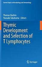 Thymic development and selection of T lymphocytes