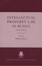 Intellectual property law in the Russian Federation : basic legislation
