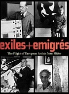 Exiles + emigrés : the flight of European artists from Hitler