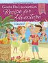 Giada De Laurentiis's Recipe for adventure : Hawaii! 