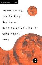 Emancipating the banking system and developing markets for government debt