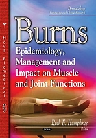 Burns : epidemiology, management and impact on muscle and joint functions