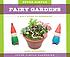 Super simple fairy gardens : a kid's guide to gardening 