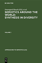 Semiotics around the world : synthesis in diversity : proceedings of the Fifth Congress of the International Association for Semiotic Studies, Berkeley, 1994