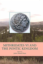 Mithridates VI and the Pontic Kingdom