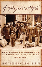 A people at war : civilians and soldiers in America's Civil War, 1854-1877
