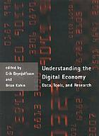 Understanding the digital economy : data, tools, and research