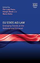 EU state aid law : emerging trends at the national and EU level