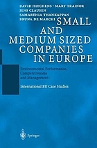 Small and medium sized companies in Europe : environmental performance, competitiveness, and management : international EU case studies