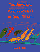 The universal addressability of dumb things