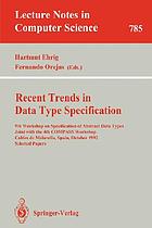 Recent trends in data type specification : 7th Workshop on Specification of Abstract Data Types, Wusterhausen/Dosse, Germany, April 17-20, 1990 : proceedings