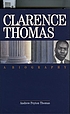 Clarence Thomas : a biography Clarence Thomas : a biography