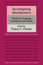 Investigating obsolescence : studies in language contraction and death