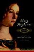 Mary Magdalene : a biography Mary Magdalene : a biography