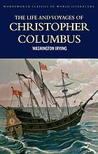 The life and voyages of Christopher Columbus