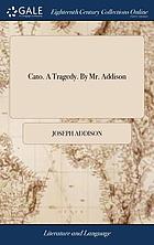 Cato : a tragedy. By Mr. Addison
