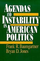 Agendas and instability in American politics