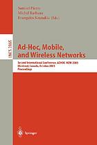 Ad-hoc, mobile, and wireless networks : second international conference, ADHOC-NOW 2003, Montreal, Canada, October 8-10, 2003 : proceedings