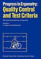 Progress in ergometry : quality control and test criteria : Fifth International Seminar on Ergometry