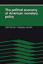 The Political economy of American monetary policy