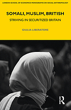 Somali, Muslim, British : striving in securitized Britain