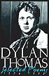 Dylan Thomas selected poems, 1934-1952