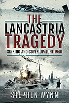 The Lancastria tragedy : sinking and cover-up - June 1940