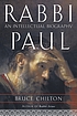 Rabbi Paul : an intellectual biography Rabbi Paul : an intellectual biography