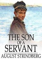 The son of a servant : the story of the evolution of a human being, 1849-67