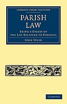 Parish law : being a digest of the law relating to parishes ...