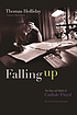 Falling up : the days and nights of Carlisle Floyd : the authorized biography Falling up : the days and nights of Carlisle Floyd : the authorized biography