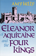 Eleanor of Aquitaine and the four kings