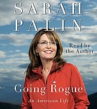 Going rogue : an American life
