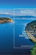 Lakes and empires in Macedonian history : contesting the waters