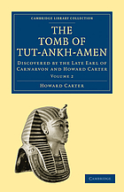 The tomb of Tut-Ankh-Amen discovered by the late Earl of Carnarvon and Howard Carter