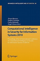 Computational intelligence in security for information systems 2010 : proceedings of the 3rd International Conference on Computational Intelligence in Security for Information Systems (CISIS 2010)