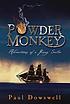 Powder monkey : adventures of a young sailor