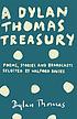 A Dylan Thomas treasury : poems, stories and broadcasts 