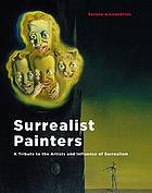 Surrealist painters : a tribute to the artists and influence of surrealism