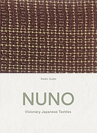 NUNO : visionary Japanese textiles