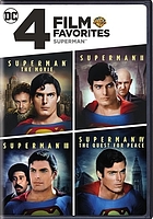 Superman : 4 film favorites : Superman the movie ; Superman II ; Superman III ; Superman IV: the quest for peace