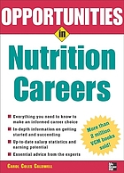 Opportunities in Nutrition Careers, revised edition