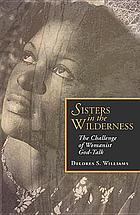 Sisters in the wilderness : the challenge of womanist God-talk