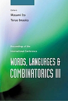 Words, languages, and combinatorics III : proceedings of the international conference : Kyoto, Japan, 14-18 March 2000