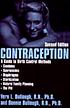Contraception : a guide to birth control methods : condoms, spermicides, diaphragms, sterilization, natural family planning, the pill Contraception : a guide to birth control methods : condoms, spermicides, diaphragms, sterilization, natural family planning, the pill