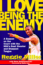 I love being the enemy : a season on the court with the NBA's best shooter and sharpest tongue