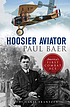 Hoosier Aviator Paul Baer.
