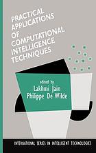 Practical applications of computational intelligence techniques