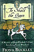 To shield the queen : a mystery at Queen Elizabeth I's court To shield the queen : a mystery at Queen Elizabeth I's court
