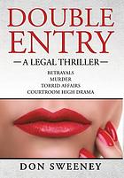 Double entry : a legal thriller